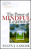 The Power of Mindful Learning