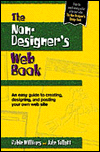 The Non-Designer's Web Book: An easy Guide to Creating, Designing, and Posting Your Own Web Site