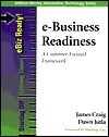 E-Business Readiness: A Customer-Focused Framework