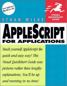 AppleScript for Applications : Visual QuickStart Guide