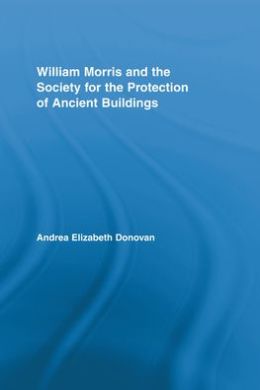 William Morris and the Society for the Protection of Ancient Buildings
