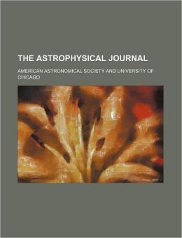 The Astrophysical Journal (Volume 1-25)