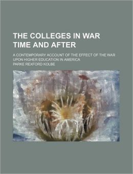 The Colleges In War Time And After