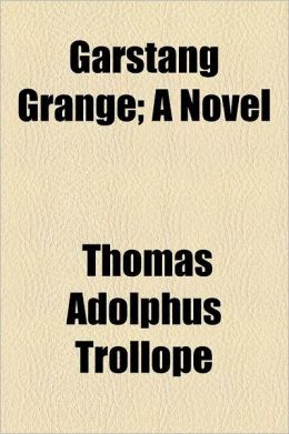 Garstang Grange; A Novel