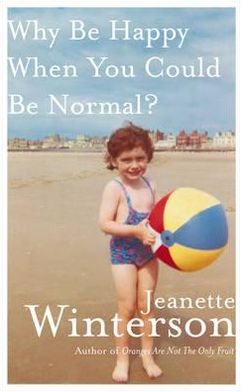 Why Be Happy When You Could Be Normal?