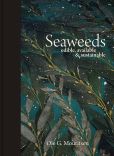 Book Cover Image. Title: Seaweeds:  Edible, Available, and Sustainable, Author: Ole G. Mouritsen
