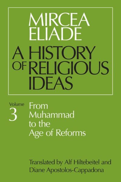 History of Religious Ideas: From Muhammad to the Age of Reforms