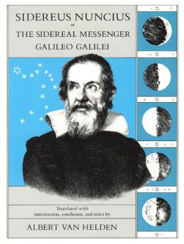 Sidereus Nuncius, or, The Sidereal Messenger