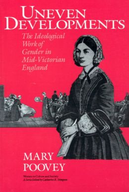 Uneven Developments: The Ideological Work of Gender in Mid-Victorian England
