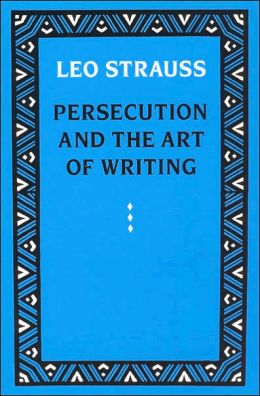 Persecution and the Art of Writing