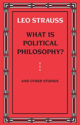 What Is Political Philosophy? and Other Studies