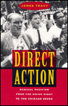 Direct Action: Radical Pacifism from the Union Eight to the Chicago Seven