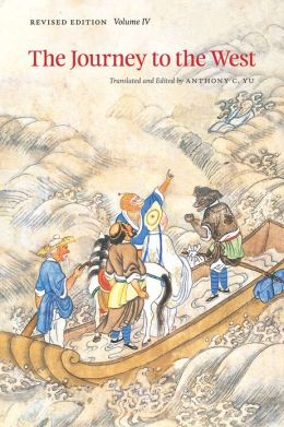 The Journey to the West, Revised Edition, Volume 4 Anthony C. Yu
