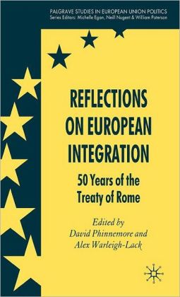 Reflections on European Integration: 50 Years of the Treaty of Rome