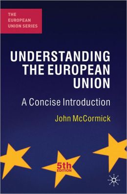 Understanding the European Union: A Concise Introduction, Second Edition John McCormick