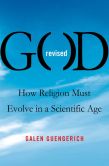Book Cover Image. Title: God Revised:  How Religion Must Evolve in a Scientific Age, Author: Galen Guengerich
