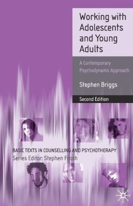 Working With Adolescents, 2nd Edition: A Contemporary Psychodynamic Approach