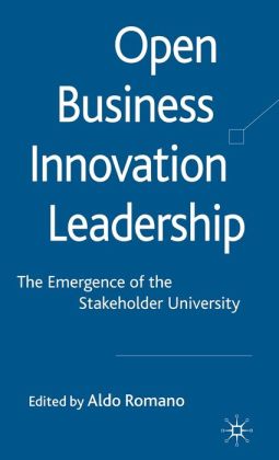 Open Business Innovation Leadership: The Emergence of the Stakeholder University Aldo Romano