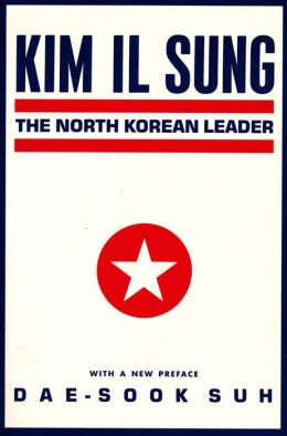 Kim Il Sung: North Korean Leader