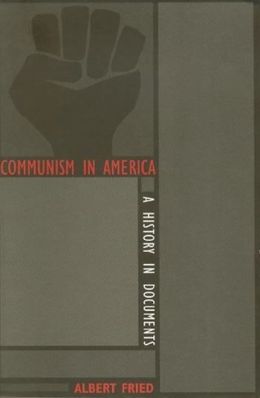 Communism in America: A History in Documents