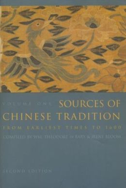 Sources of Chinese Tradition: Volume 1: From Earliest Times to 1600
