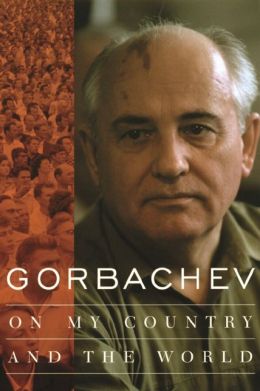 On My Country and the World Mikhail Gorbachev and George Shriver