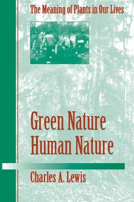 Free online ebook to download Green Nature/Human Nature: The Meaning of Plants in Our Lives