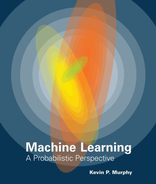 Ebook magazine download Machine Learning: A Probabilistic Perspective RTF iBook (English literature) by Kevin P. Murphy 9780262018029