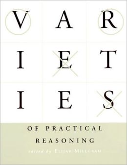 Varieties of Practical Reasoning