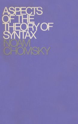 Aspects of the Theory of Syntax