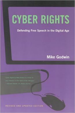 Cyber Rights: Defending Free speech in the Digital Age