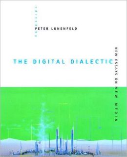 The Digital Dialectic: New Essays on New Media