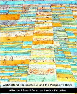Architectural Representation and the Perspective Hinge