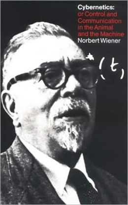 Cybernetics or Control and Communication in the Animal and the Machine