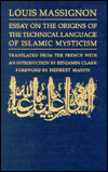 Essay on the Origins of the Technical Language of Islamic Mysticism