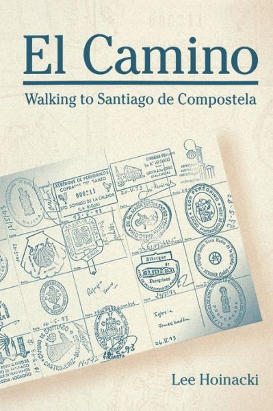 El Camino: Walking to Santiago de Compostela