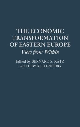 The Economic Transformation Of Eastern Europe