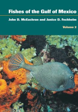 Fishes of the Gulf of Mexico: Scorpaeniformes to Tetraodontiformes: Volume 2