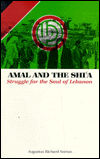 Amal and the Shi'a: Struggle for the Soul of Lebanon