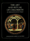 The Art and Ritual of Childbirth in Renaissance Italy