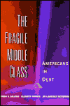 The Fragile Middle Class: Americans in Debt