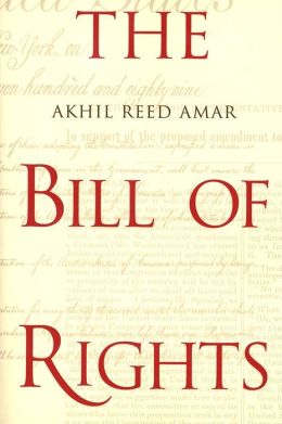 The Bill of Rights: Creation and Reconstruction