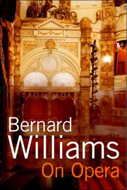 On Opera Bernard Williams and Michael Tanner
