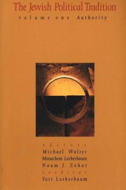The Jewish Political Tradition, Volume I: Authority