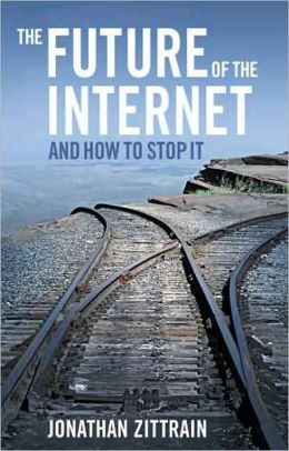 The Future of the Internet--And How to Stop It