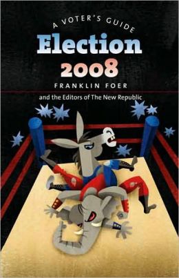 Election 2008: A Voter's Guide