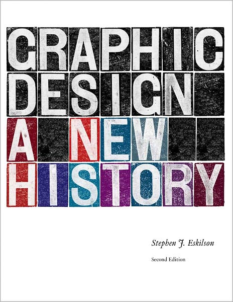 Ebook textbook download Graphic Design: A New History CHM DJVU MOBI by Stephen J. Eskilson 9780300172607