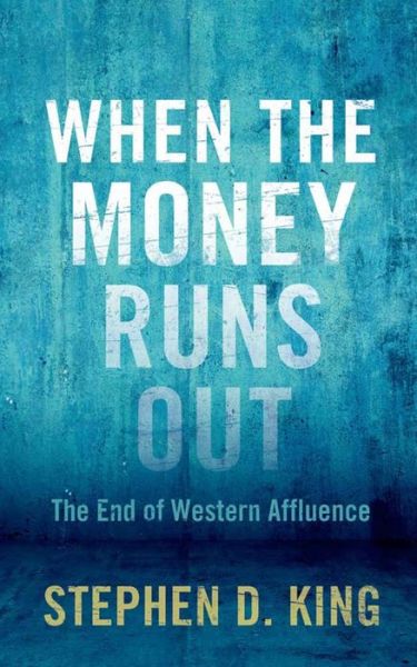 Amazon free download ebooks for kindle When the Money Runs Out: The End of Western Affluence 9780300205237 iBook MOBI ePub