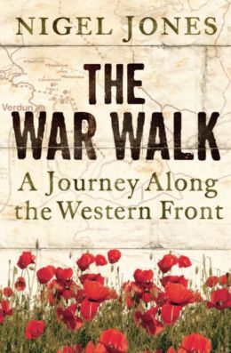 War Walk: A Journey along the Western Front