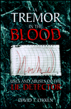 Tremor in the Blood: Uses and Abuses of the Lie Detector